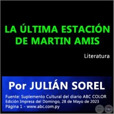 LA LTIMA ESTACIN DE MARTIN AMIS - Por JULIN SOREL - Domingo, 28 de Mayo de 2023